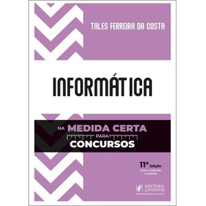 COLECAO RESUMOS - INFORMATICA NA MEDIDA CERTA PARA CONCURSOS