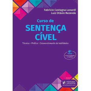 CURSO DE SENTENCA CIVEL - TECNICA, PRATICA E DESENVOLVIMENTO DE HABILIDADES
