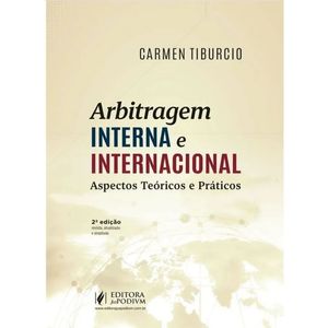 ARBITRAGEM INTERNA E INTERNACIONAL: ASPECTOS TEORICOS E PRATICOS