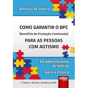 COMO GARANTIR O BPC (BENEFICIO DE PRESTACAO CONTINUADA) PARA PESSOAS COM AUTISMO