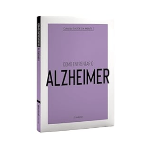 COLECAO SAUDE DA MENTE - COMO ENFRENTAR O ALZHEIMER