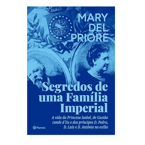 SEGREDOS DE UMA FAMILIA IMPERIAL