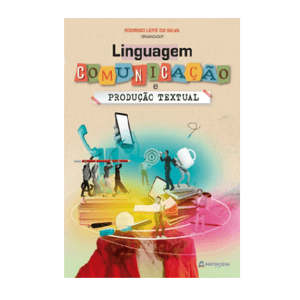 LINGUAGEM, COMUNICACAO E PRODUCAO TEXTUAL