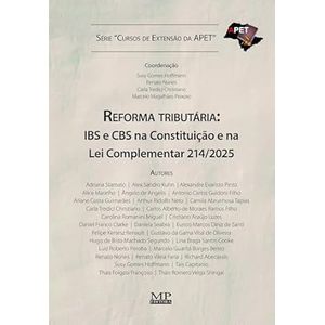 REFORMA TRIBUTARIA - IBS E CBS NA CONSTITUICAO E NA LEI COMPLEMENTAR 214/2025
