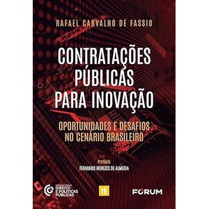 CONTRATACOES PUBLICAS PARA INOVACAO - OPORTUNIDADES E DESAFIOS NO CENARIO BRASILEIRO