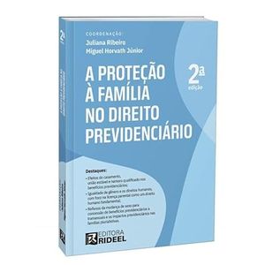 PROTECAO A FAMILIA NO DIREITO PREVIDENCIARIO, A