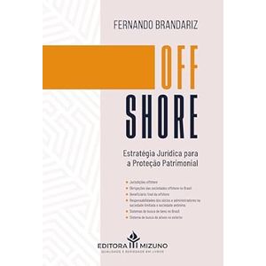 OFFSHORE - ESTRATEGIA JURIDICA PARA A PROTECAO PATRIMONIAL