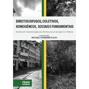 DIREITOS DIFUSOS, COLETIVOS, HOMOGENEOS, SOCIAIS E FUNDAMENTAIS