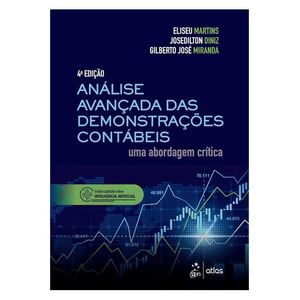 ANALISE AVANCADA DAS DEMONSTRACOES CONTABEIS - UMA ABORDAGEM CRITICA