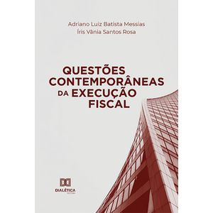 QUESTOES CONTEMPORANEAS DA EXECUCAO FISCAL