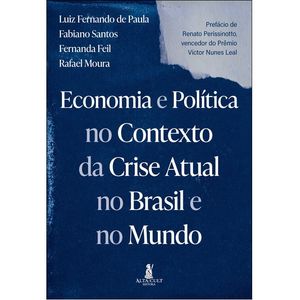ECONOMIA E POLITICA NO CONTEXTO DA CRISE ATUAL NO BRASIL E NO MUNDO
