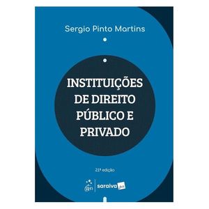INSTITUICOES DE DIREITO PUBLICO E PRIVADO