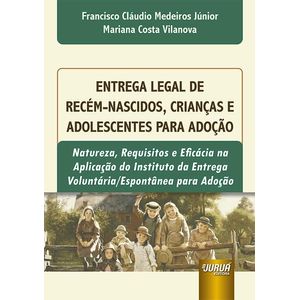 ENTREGA LEGAL DE RECEM-NASCIDOS, CRIANCAS E ADOLESCENTES PARA ADOCAO