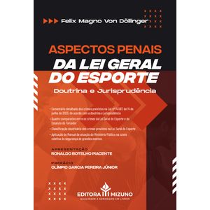 ASPECTOS PENAIS DA LEI GERAL DO ESPORTE - DOUTRINA E JURISPRUDENCIA