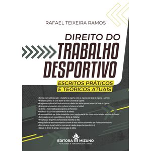 DIREITO DO TRABALHO DESPORTIVO - ESCRITOS PRATICOS E TEORICOS ATUAIS