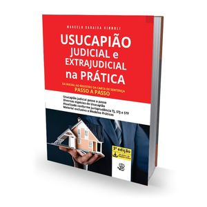 USUCAPIAO JUDICIAL E EXTRAJUDICIAL NA PRATICA