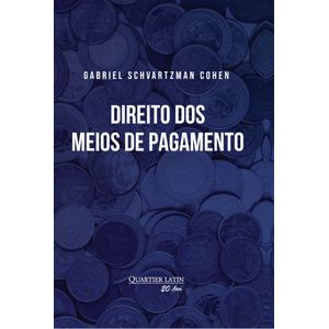 DIREITO DOS MEIOS DE PAGAMENTO