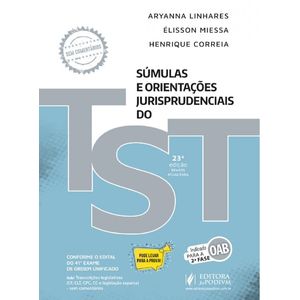 SUMULAS E OJS DO TST - ORGANIZADAS POR ASSUNTO - INDICADO PARA A 2ª FASE DO EXAME DE ORDEM