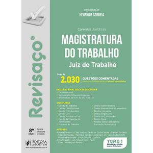 REVISACO - MAGISTRATURA DO TRABALHO - JUIZ DO TRABALHO - 2.030 QUESTOES COMENTADAS