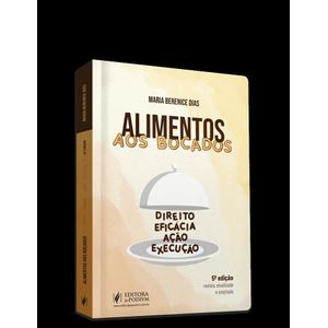 ALIMENTOS AOS BOCADOS - DIREITO, ACAO, EFICACIA E EXECUCAO