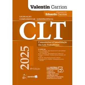 CLT - COMENTARIOS A CONSOLIDACAO DAS LEIS DO TRABALISTAS - LEGISLACAO COMPLEMENTAR
