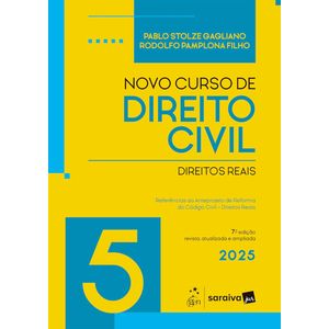 NOVO CURSO DE DIREITO CIVIL V05 - DIREITOS REAIS
