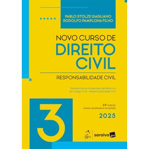NOVO CURSO DE DIREITO CIVIL V03 - RESPONSABILIDADE CIVIL