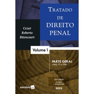 TRATADO DE DIREITO PENAL V01 - PARTE GERAL