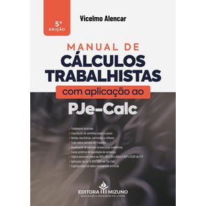 MANUAL DE CALCULOS TRABALHISTAS COM APLICACAO AO PJE-CALC