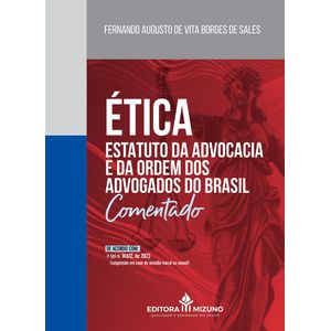 ETICA ESTATUTO DA ADVOCACIA E DA ORDEM DOS ADVOGADOS DO BRASIL (LEI Nº8.906/1994)
