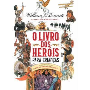 LIVRO DOS HEROIS PARA CRIANCAS, O