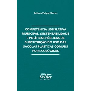 COMPETENCIA LEGISLATIVA MUNICIPAL, SUSTENTABILIDADE E POLITICAS PUBLICAS