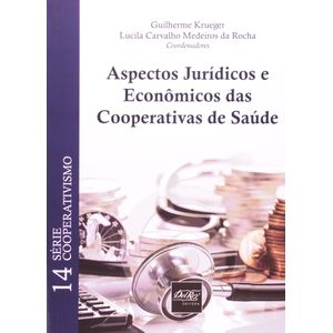 ASPECTOS JURIDICOS E ECONOMICOS DAS COOPERATIVAS DE SAUDE