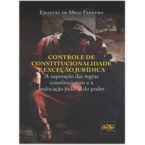 CONTROLE DE CONSTITUCIONALIDADE E EXCECAO JURIDICA
