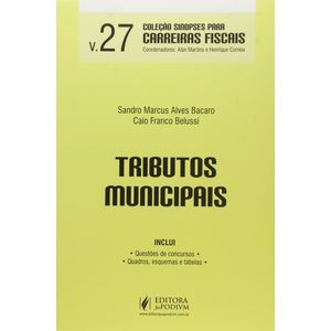 TRIBUTOS MUNICIPAIS - SINOPSES PARA CARREIRAS FISCAIS V27