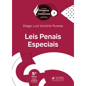 COLECAO SINOPSES PARA CONCURSOS V04 - LEIS PENAIS ESPECIAIS