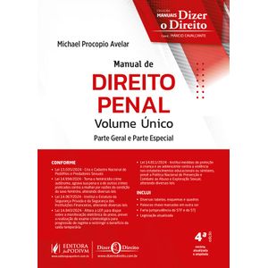 MANUAL DE DIREITO PENAL - VOLUME UNICO - PARTE GERAL E PARTE ESPECIAL