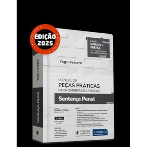 MANUAL DE PECAS PRATICAS PARA CARREIRAS JURIDICAS - SENTENCA PENAL