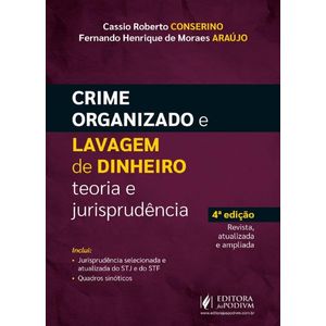 CRIME ORGANIZADO E LAVAGEM DE DINHEIRO: TEORIA E JURISPRUDENCIA