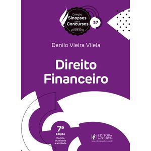 COLECAO SINOPSES PARA CONCURSOS V37 - DIREITO FINANCEIRO
