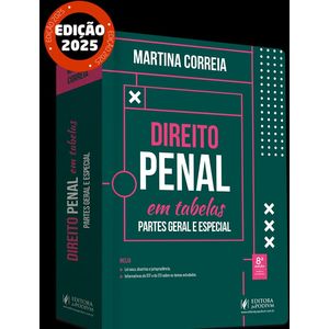 DIREITO PENAL EM TABELAS - PARTES GERAL E ESPECIAL