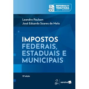 IMPOSTOS FEDERAIS, ESTADUAIS E MUNICIPAIS