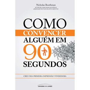 COMO CONVENCER ALGUEM EM 90 SEGUNDOS