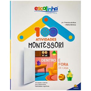 100 ATIVIDADES MONTESSORI - ESCOLINHA TODOLIVRO