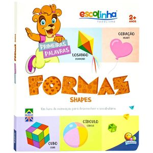 FORMAS - PRIMEIRAS PALAVRAS - ESCOLINHA TODOLIVRO