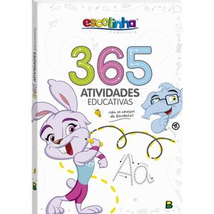 365 ATIVIDADES EDUCATIVAS - COM OS AMIGOS DA ESCOLINHA