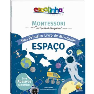 ESPACO - ESCOLINHA MONTESSORI MEU PRIMEIRO LIVRO DE ATIVIDADES