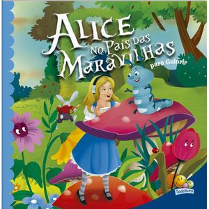ALICE NO PAIS DAS MARAVILHAS PARA COLORIR