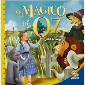 MAGICO DE OZ, O - PARA COLORIR