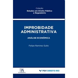 IMPROBIDADE ADMINISTRATIVA - ANALISE ECONOMICA